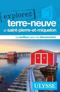 Explorez Terre-Neuve et Saint-Pierre-et-Miquelon