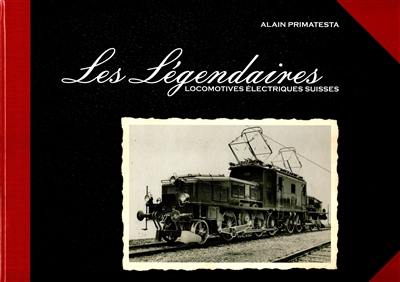 Les légendaires locomotives électriques suisses