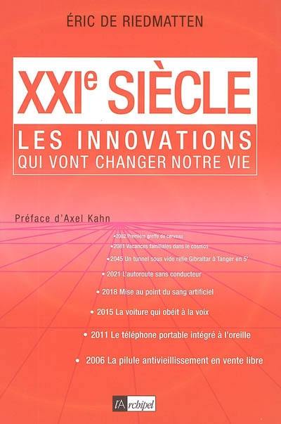 XXIe siècle : les innovations qui vont changer notre vie