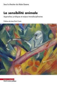 La sensibilité animale : approches juridiques et enjeux transdisciplinaires