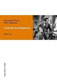 L'attrait du téléphone