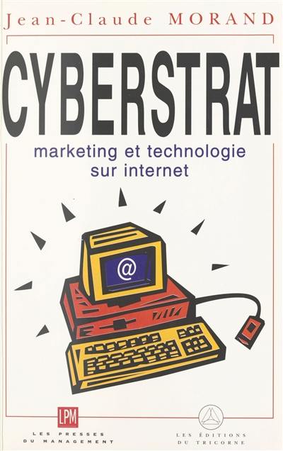 Cyberstrat : marketing et technologie sur Internet