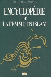 Encyclopédie de la femme en Islam : la femme dans les textes du saint Coran et des Sahih d'al-Boukhari et Mouslim. Vol. 3. Dialogue avec les opposants à la participation de la femme musulmane à la vie de la société