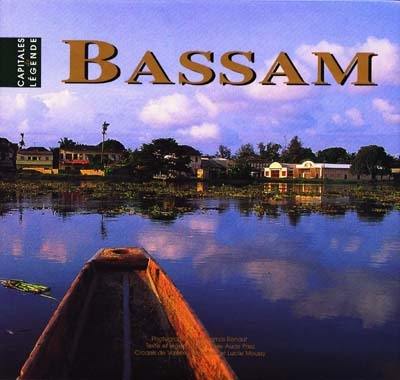 Bassam : et les comptoirs de Côte d'Ivoire