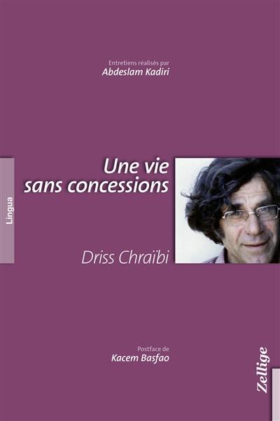 Une vie sans concessions