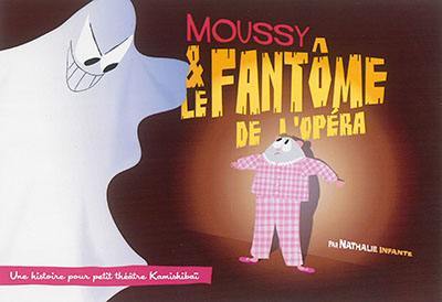 Moussy & le fantôme de l'opéra