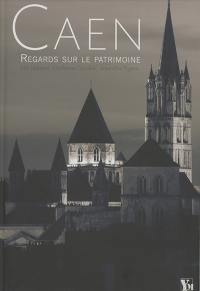 Caen : regards sur le patrimoine