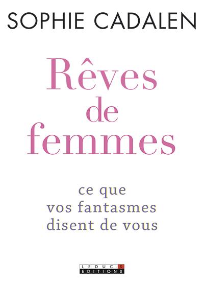 Rêves de femmes : ce que vos fantasmes disent de vous