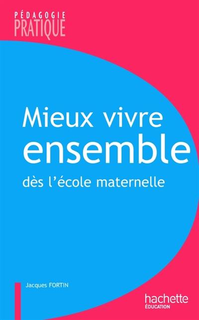 Mieux vivre ensemble : dès l'école maternelle