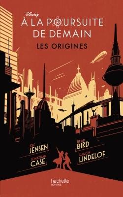 A la poursuite de demain : les origines