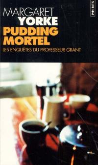 Les enquêtes du professeur Grant. Pudding mortel