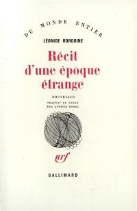 Récit d'une époque étrange