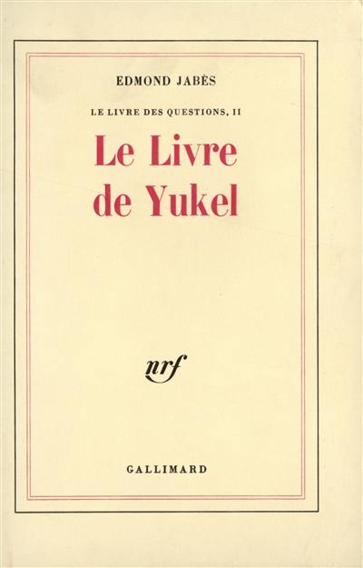 Le Livre des questions. Vol. 2. Le Livre de Yukel