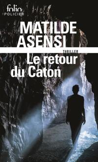 Le retour du Caton : une enquête d'Ottavia Salina : thriller