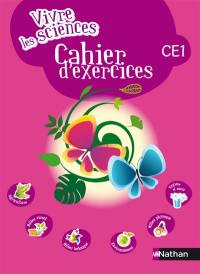 Vivre les sciences CE1 : cahier d'exercices