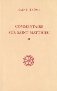 Commentaire sur saint Matthieu. Vol. 2. Livres III-IV