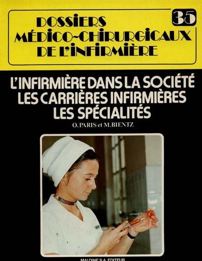 L'Infirmière dans la société, les carrières infirmières, les spécialités