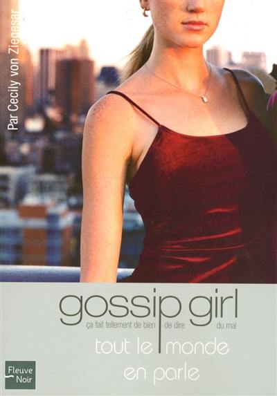 Gossip girl. Vol. 4. Tout le monde en parle