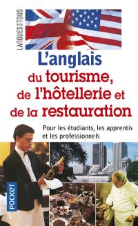 L'anglais du tourisme, de l'hôtellerie et de la restauration