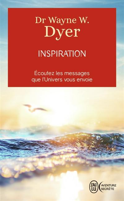 Inspiration : l'appel de votre vie