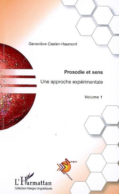 Prosodie et sens : une approche expérimentale. Vol. 1