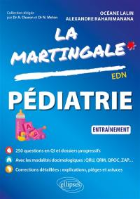 La martingale. Pédiatrie : entraînement : EDN