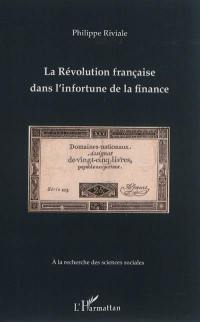 La Révolution française dans l'infortune de la finance