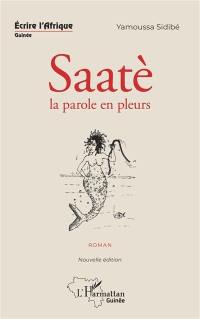 Saatè, la parole en pleurs