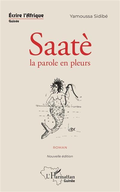 Saatè, la parole en pleurs