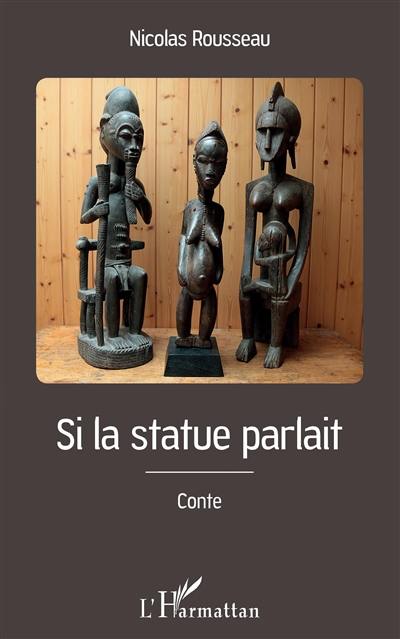 Si la statue parlait : conte