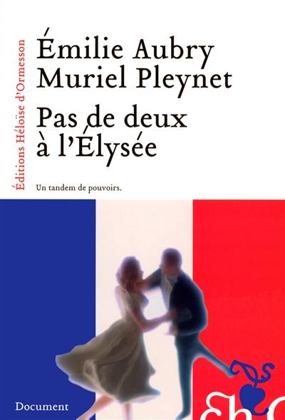 Pas de deux à l'Elysée : un tandem de pouvoirs