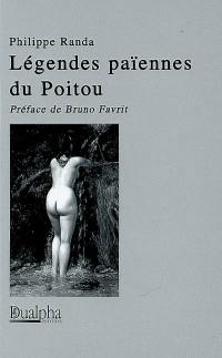 Légendes païennes du Poitou