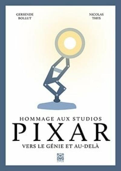 Hommage aux studios Pixar : vers le génie et au-delà