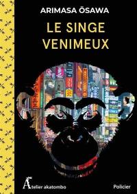 Le singe venimeux : policier