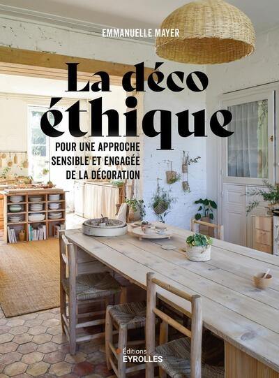 La déco éthique : pour une approche sensible et engagée de la décoration