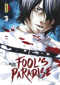 Fool's paradise. Vol. 3