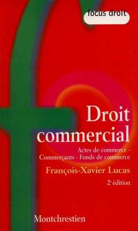 Droit commercial : actes de commerce, commerçants, fonds de commerce