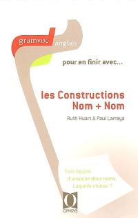 Pour en finir avec... les constructions nom + nom : trois façons d'associer deux noms, laquelle choisir ?