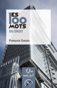 Les 100 mots du droit