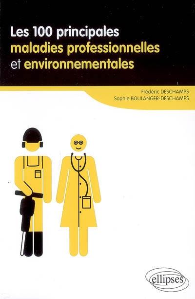 Les 100 principales maladies professionnelles et environnementales