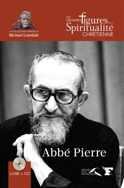 Abbé Pierre : 1912-2007