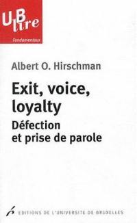 Exit, voice, loyalty : défection et prise de parole