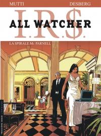 IRS : all watcher. Vol. 4. La spirale Mc Parnell