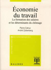 Economie du travail : la formation des salaires et les déterminants du chômage