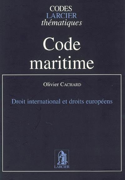 Code maritime : droit international et droits européens