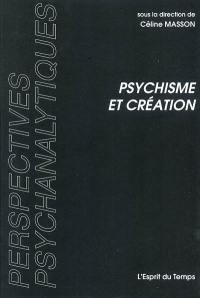 Psychisme et création : le lieu du créer : topique et crise