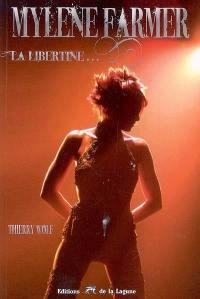 Mylène Farmer, la libertine...