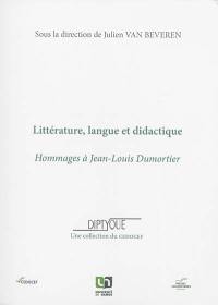 Littérature, langue et didactique : hommages à Jean-Louis Dumortier