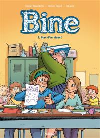 Bine. Vol. 1. Nom d'un chien !