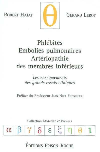 Phlébites, embolies pulmonaires, artériopathie des membres inférieurs : les enseignements des grands essais cliniques